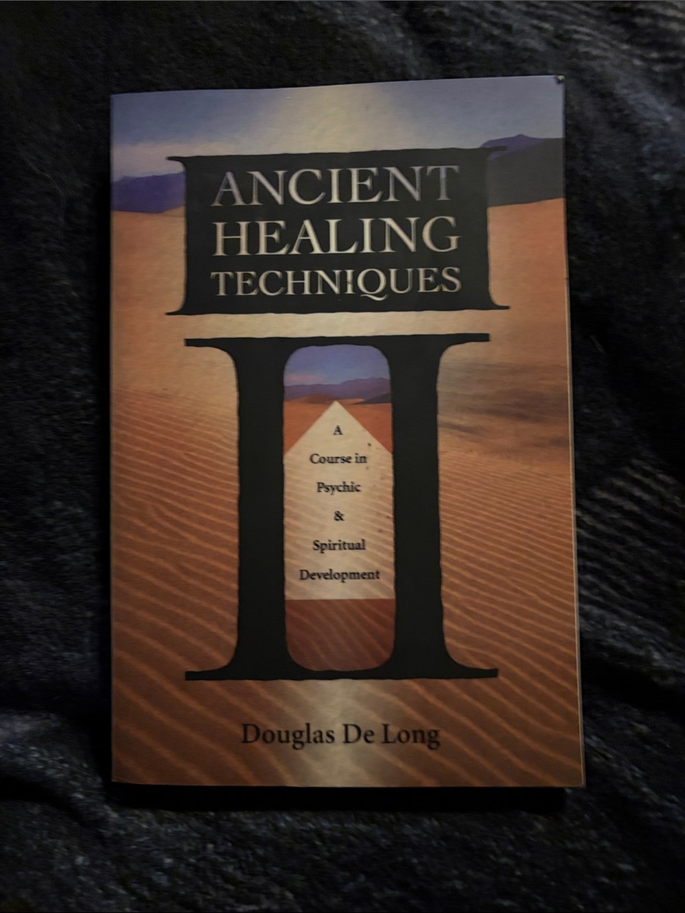 Ancient Healing Techniques II by Douglas De Long- Brown Desert Cover